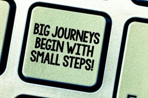 Big journeys begin with small steps motivational quote